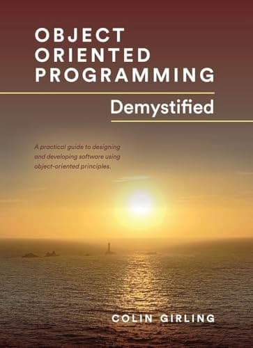 Girling, Colin: Object-Oriented Programming Demystified