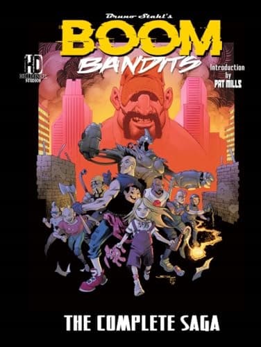 Stahl, Bruno Boom Bandits: The Complete Saga