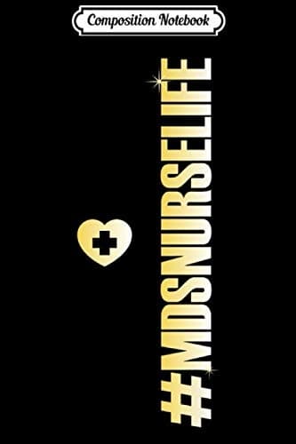 Composition Notebook: MDS Nurse Heart Minimum Data Set – A Funny, Trendy Gift Pr
