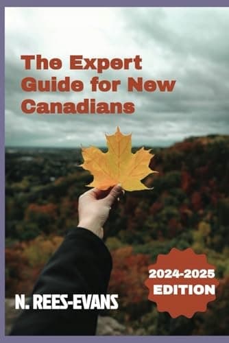 Rees-Evans, N. The Expert Travel Guide for New Canadians: Essential Information