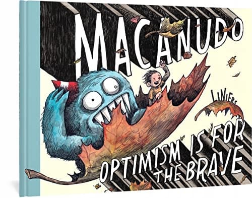 Macanudo: Optimism Is For The Brave Liniers