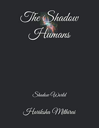 The Shadow Humans: Shadow World