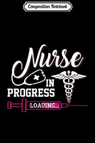 Composition Notebook: Nurse In Progress Loading Please Wait Funny Nursing F