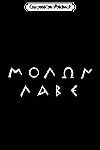 Composition Notebook: Molon Labe Greek 2nd Amendment Supporter Men Women Ki