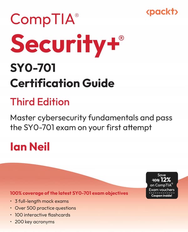 CompTIA Security+ SY0-701 Certification Guide: Master cybersecurity