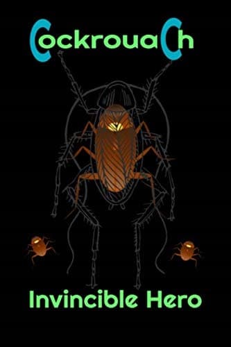 Cockroach: The Invincible Hero: Notebook & Journal – Cockroach: The Invincible Hero