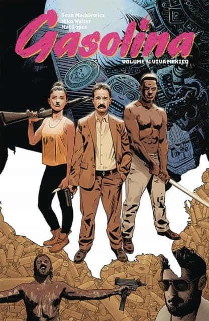 Gasolina Volume 3: Viva Mexico by Sean Mackiewicz