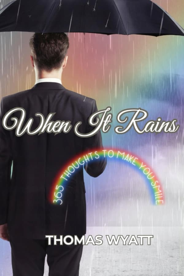 Wyatt, Thomas *When It Rains: 365 Thoughts To Make You Smile*