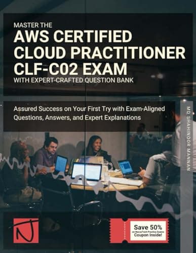 Mannan, Md Shahinoor: Master the AWS Certified Cloud Practitioner CLF-C02 Exam
