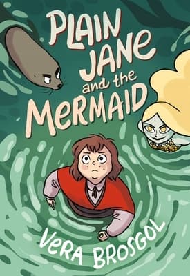 Plain Jane and the Mermaid Brosgol, Vera