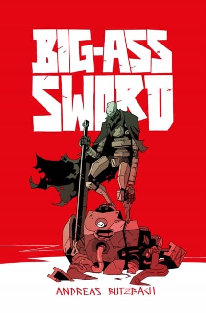 BIG-ASS SWORD by Andreas Butzbach