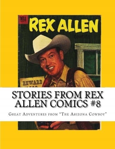 Stories From Rex Allen Comics #8: Great Western Adventures from the 1950s