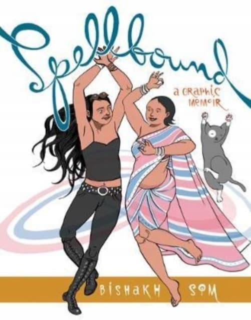 SPELLBOUND: A GRAPHIC MEMOIR (BOOK)