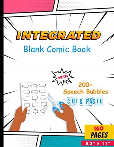 Integrated Blank Comic Book: Featuring over 200 speech bubbles to cut out and stick in -