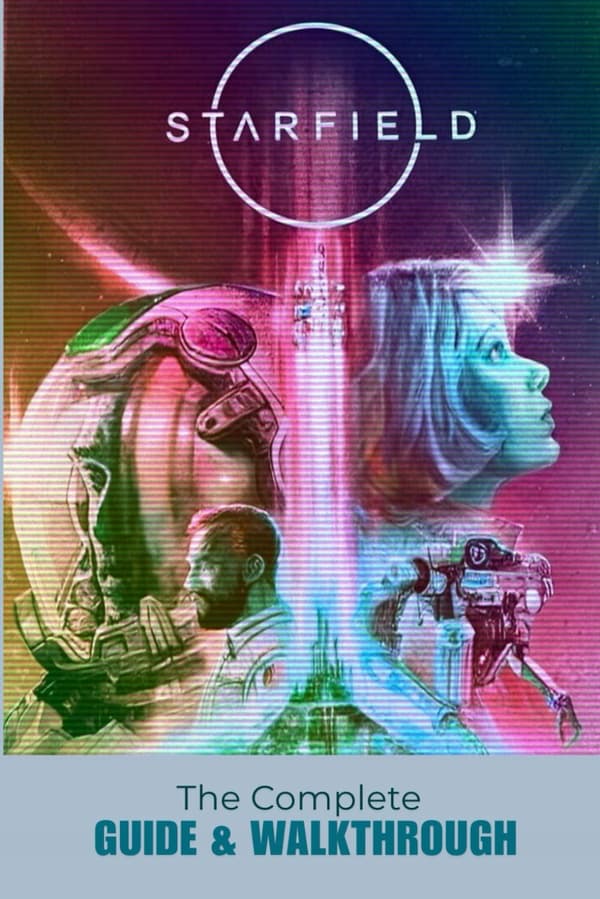 Starfield: The Complete Guide & Walkthrough