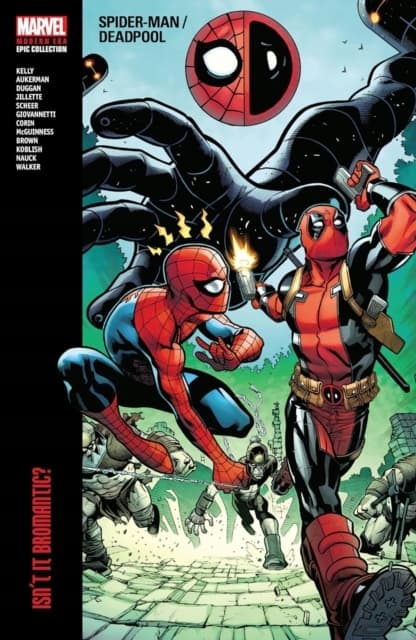 Spider-Man/Deadpool Modern Era Epic Collection: Isn't It Bromantic: 1