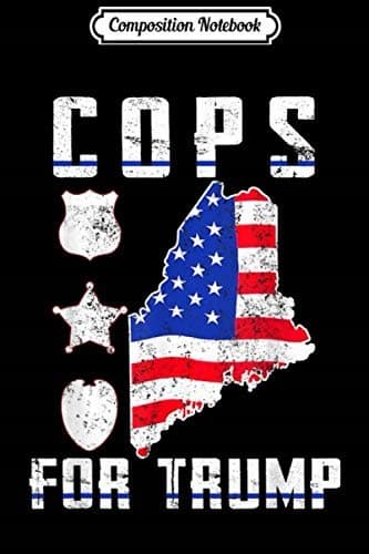 Composition Notebook: Maine Cops for Trump 2020 Blue Line Supporters Journal