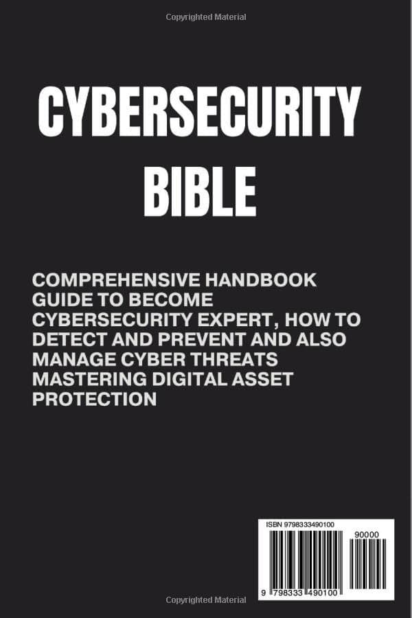 Davis, Preston T. The Cybersecurity Bible: A Comprehensive Handbook and Guide to Beco