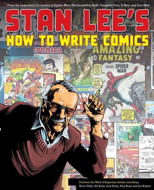 Stan Lee’s How to Write Comics by Stan Lee