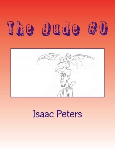 The Dude #0: You're Screwed, Dude: Volume 1