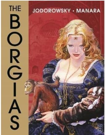 The Borgias by Alejandro Jodorowsky and Milo Manara