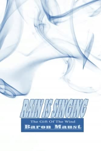 Rain Is Singing: The Gift of the Wind
