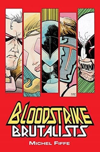 Bloodstrike: Brutalists by MICHEL FIFFE
