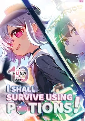 I Shall Survive Using Potions! Volume 10 (Light Novel) FUNA