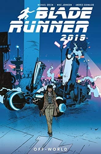 BLADE RUNNER 2019: OFF WORLD (BLADE RUNNER COLLECTION VOLUME 2) - Michael G