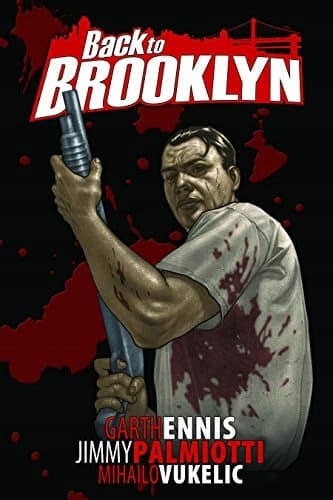 Back to Brooklyn Volume 1 by Ennis, Garth and Palmiotti