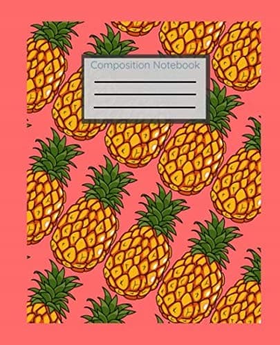 Composition Notebook: Bright & Cute Pineapple Design – Wide-ruled blank lines