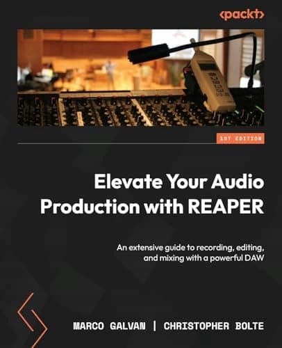 Elevate Your Audio Production with REAPER: A comprehensive guide to recording,