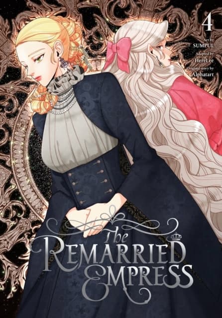 The Remarried Empress, Vol. 4 Alphatart