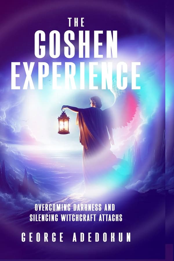 The Goshen Experience: Overcoming Darkness and Silencing Witchcraft Attacks
