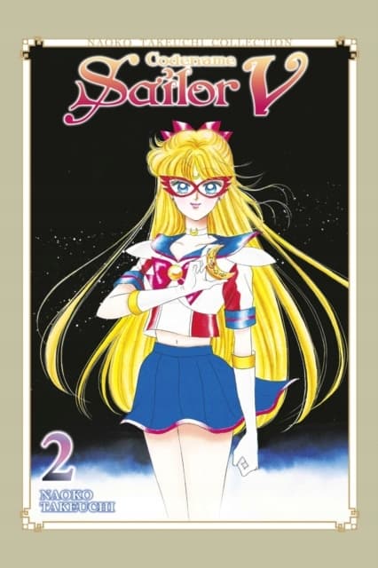 Codename: Sailor V 2 (Naoko Takeuchi Collection) Naoko Takeuchi