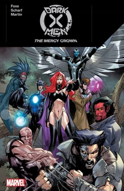 Dark X-Men: The Mercy Crown by STEVE FOXE
