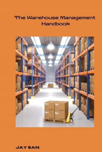 SAN, JAY The Warehouse Management Handbook