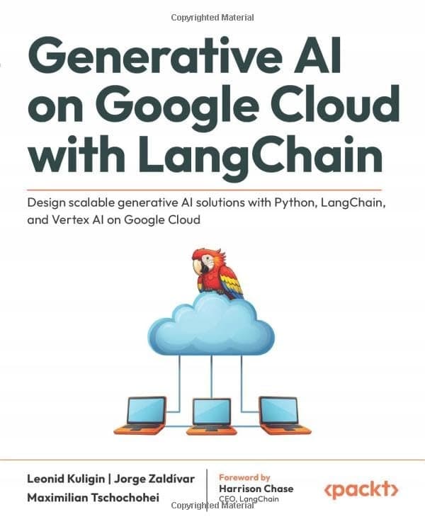 Generative AI on Google Cloud with LangChain: Designing scalable generative AI