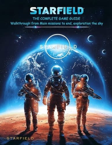 Starfield: The Complete Guide & Walkthrough