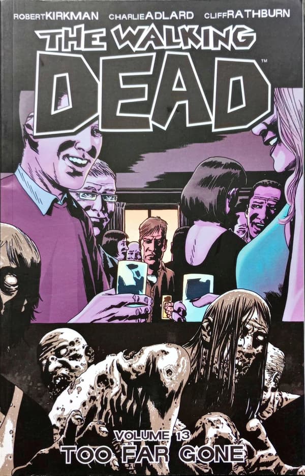 ROBERT KIRKMAN – THE WALKING DEAD VOLUME 13: TOO FAR GONE