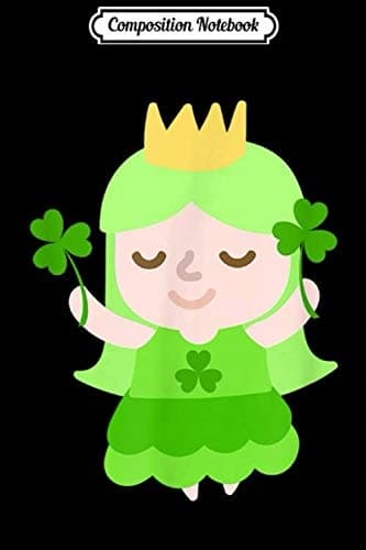 Composition Notebook: Shamrock – Cute Irish Princess – St Patrick’s Day Gift Journal
