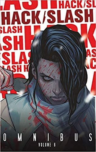 Hack/Slash Omnibus Volume 6 by Michael Moreci