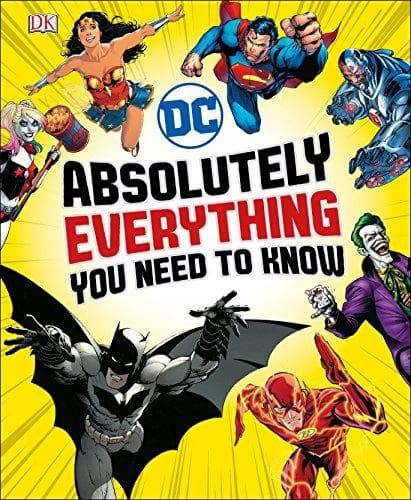 Marsham, Liz DC Comics: Absolutely Everything You Need to Know