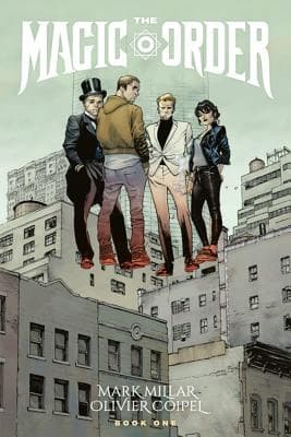 The Magic Order, Volume 1, by Mark Millar