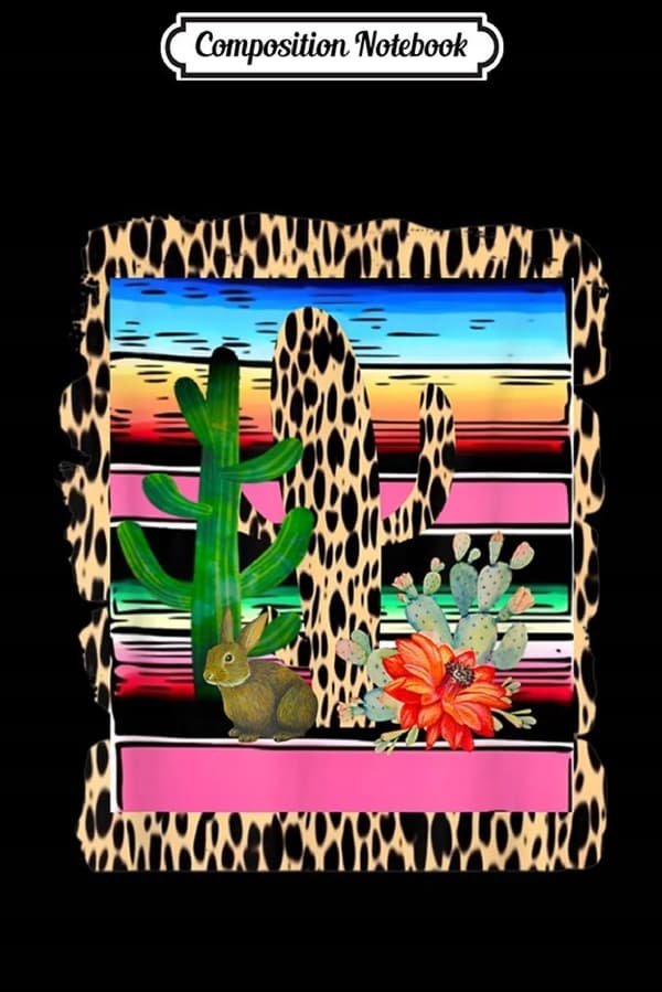 Composition Notebook: Fiesta, Serape, Cheetah, Cactus Flower, Cacti, Rabbit, Jour