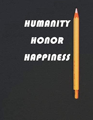humanity, honour, happiness – a notebook for writing notes: a notebook contains