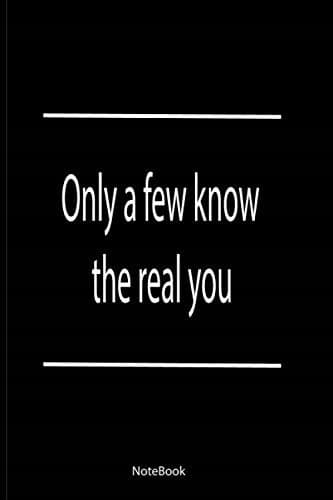 NoteBook – Only a few know the real you: high quality – 120-page journal