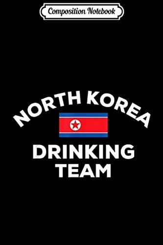 Composition Notebook: North Korea, Korean Drinking Team, Beer, Flag, Funny Dr