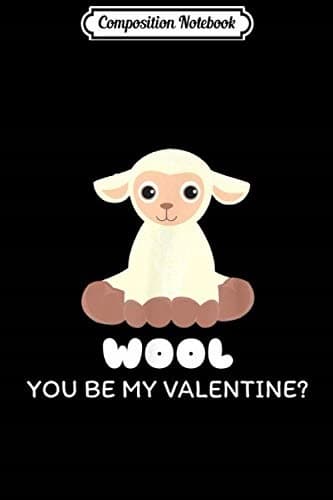 Composition Notebook: Wool You Be My Valentine – Cute Sheep Pun Journal/Notebook