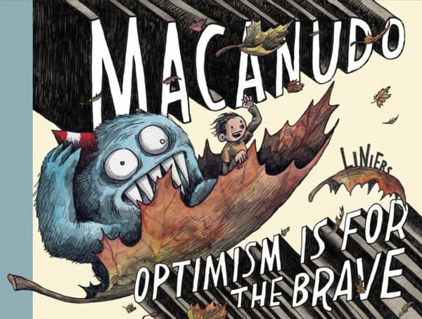Macanudo: Optimism Is For The Brave Liniers